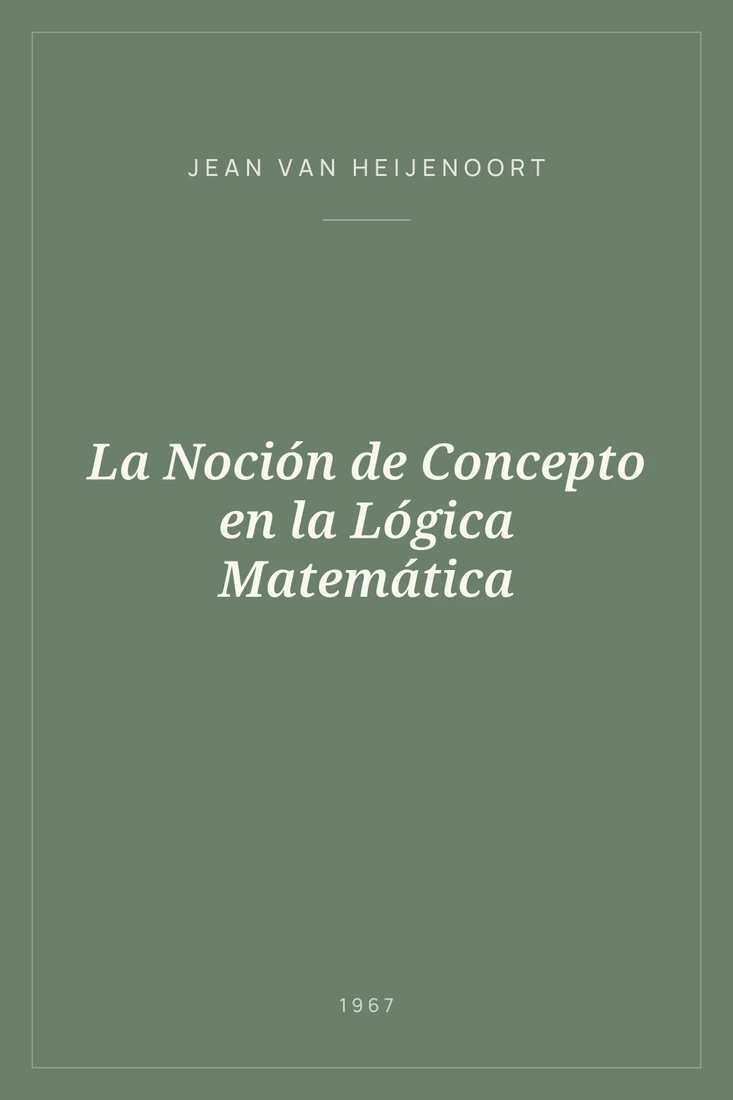 Portada de La Noción de Concepto en la Lógica Matemática