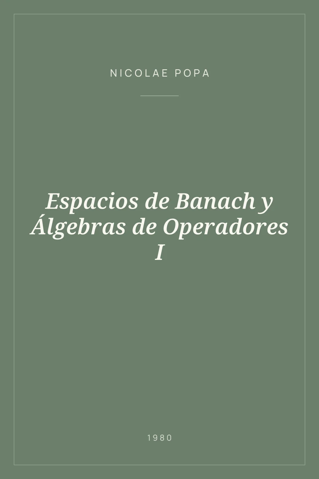 Portada de Espacios de Banach y Álgebras de Operadores I