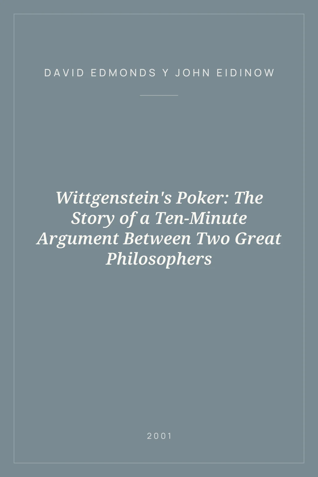 Portada de Wittgenstein's Poker: The Story of a Ten-Minute Argument Between Two Great Philosophers