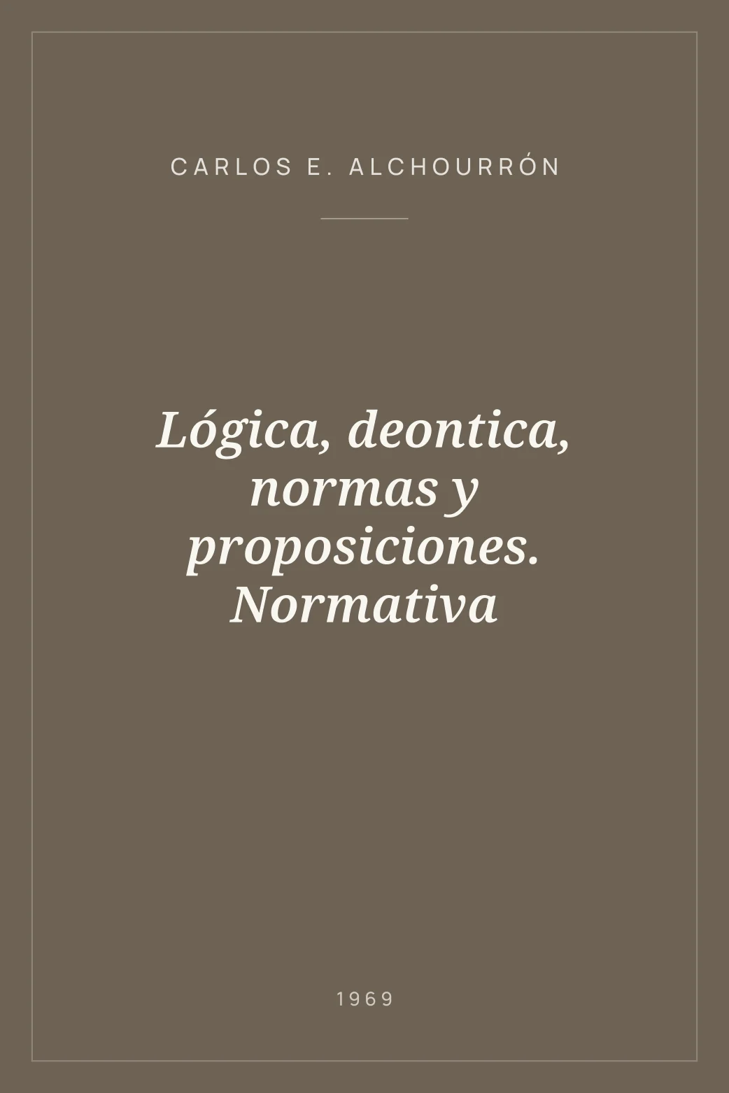 Portada de Lógica, deontica, normas y proposiciones. Normativa