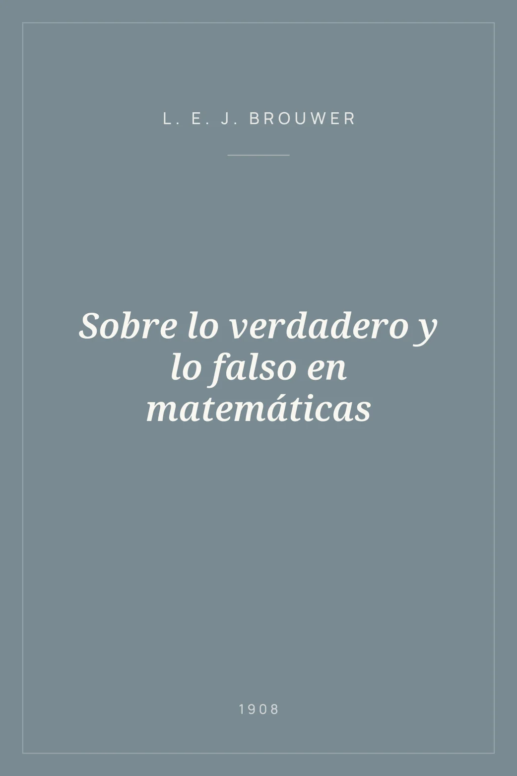Portada de Sobre lo verdadero y lo falso en matemáticas