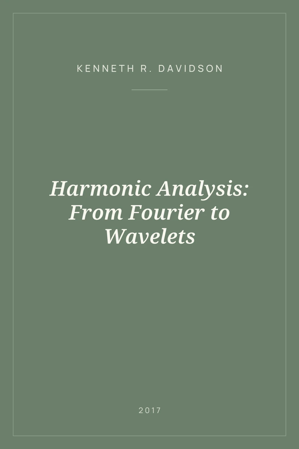 Portada de Harmonic Analysis: From Fourier to Wavelets