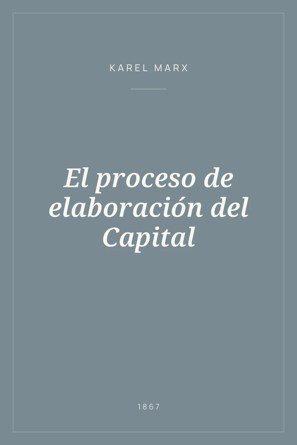 Portada de El proceso de elaboración del Capital