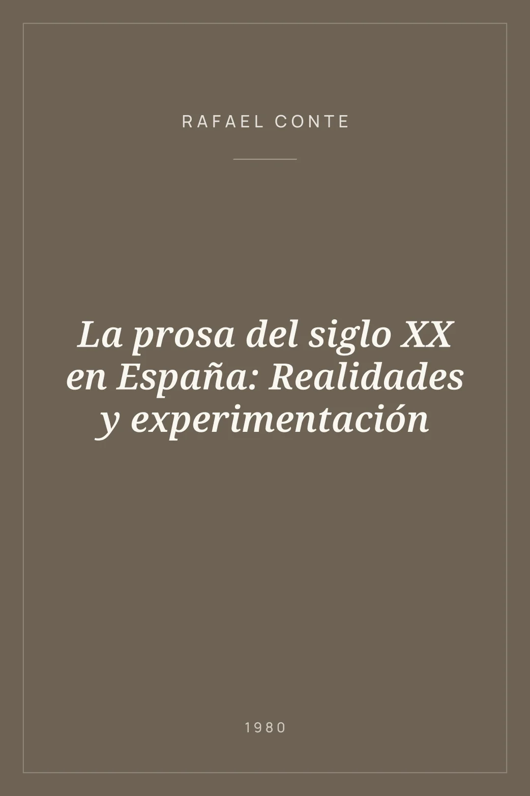 Portada de La prosa del siglo XX en España: Realidades y experimentación