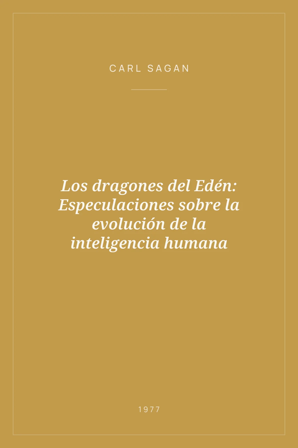 Portada de Los dragones del Edén: Especulaciones sobre la evolución de la inteligencia humana