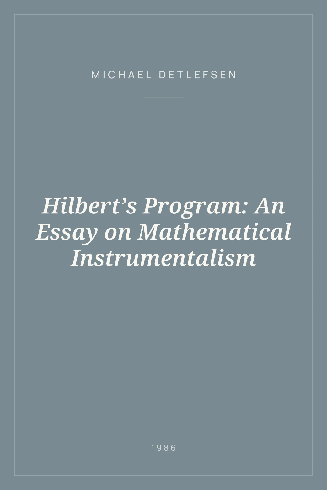 Portada de Hilbert’s Program: An Essay on Mathematical Instrumentalism