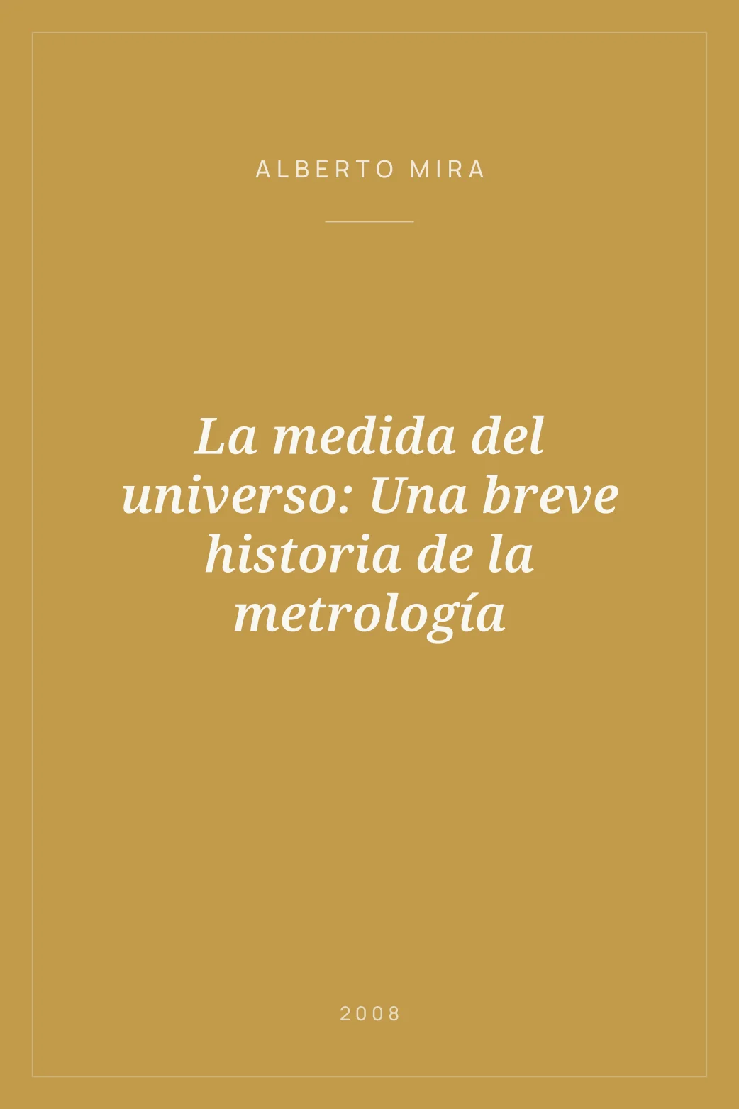 Portada de La medida del universo: Una breve historia de la metrología