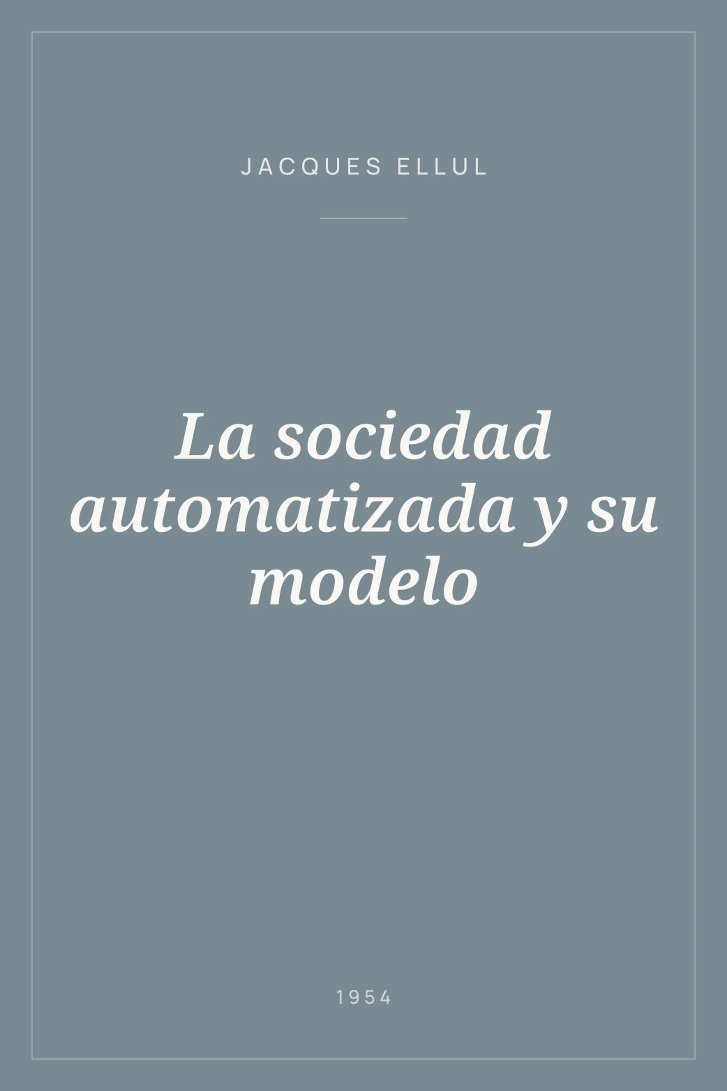 Portada de La sociedad automatizada y su modelo