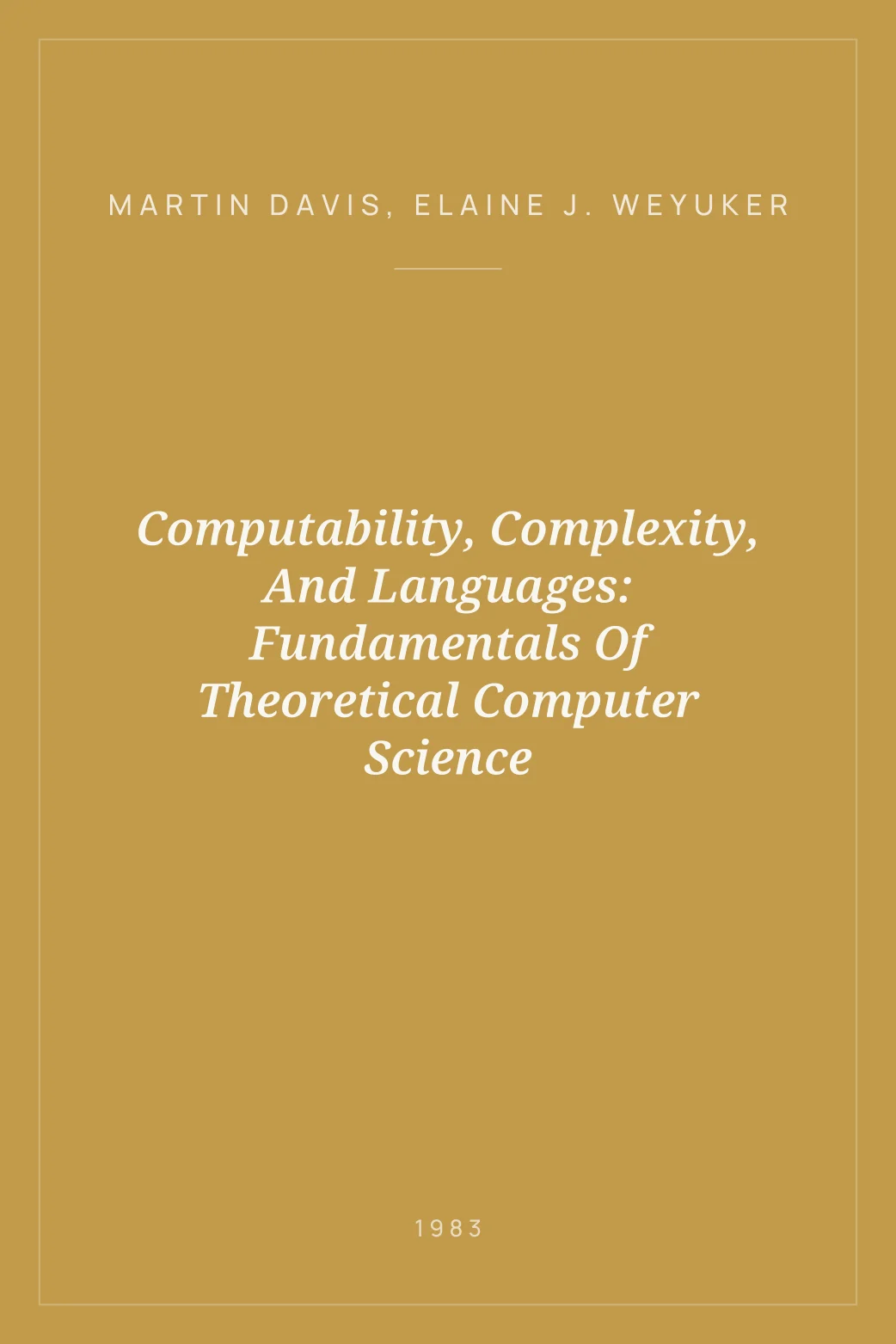 Portada de Computability, Complexity, And Languages: Fundamentals Of Theoretical Computer Science
