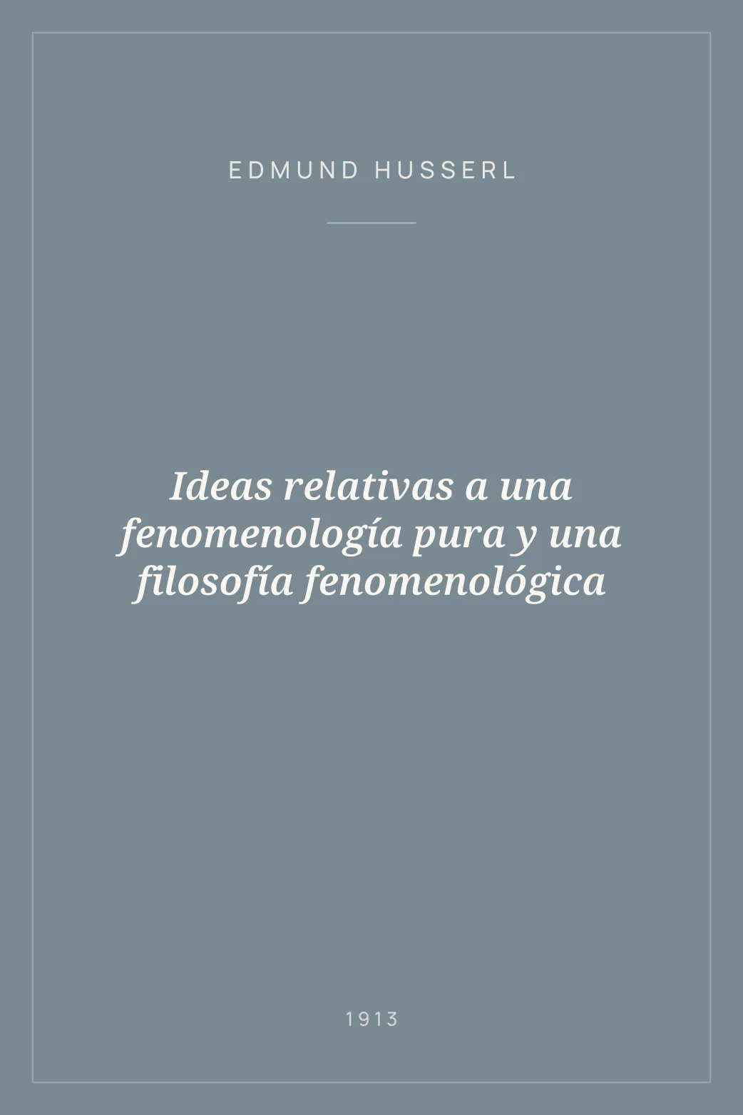 Portada de Ideas relativas a una fenomenología pura y una filosofía fenomenológica