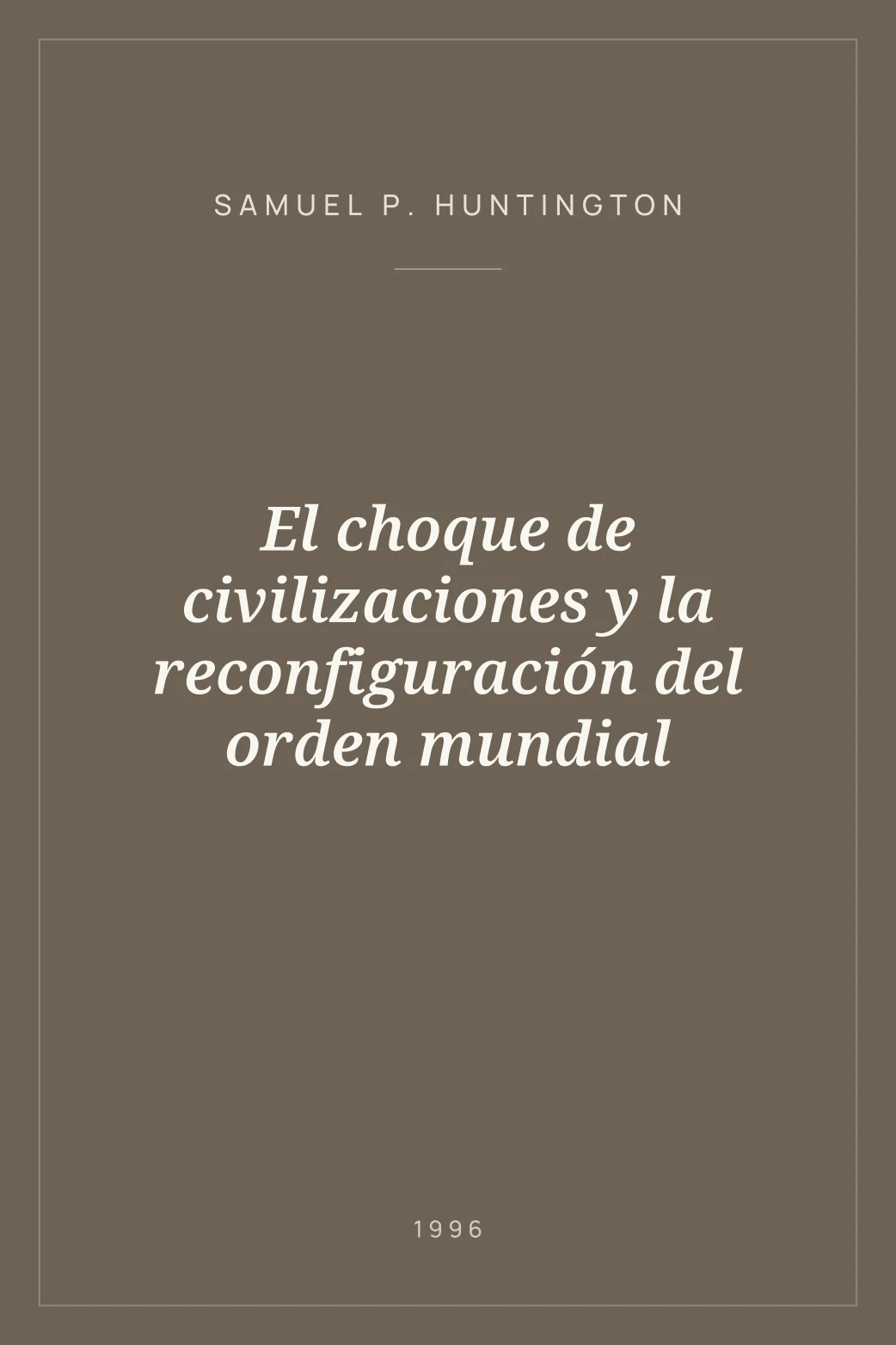 Portada de El choque de civilizaciones y la reconfiguración del orden mundial