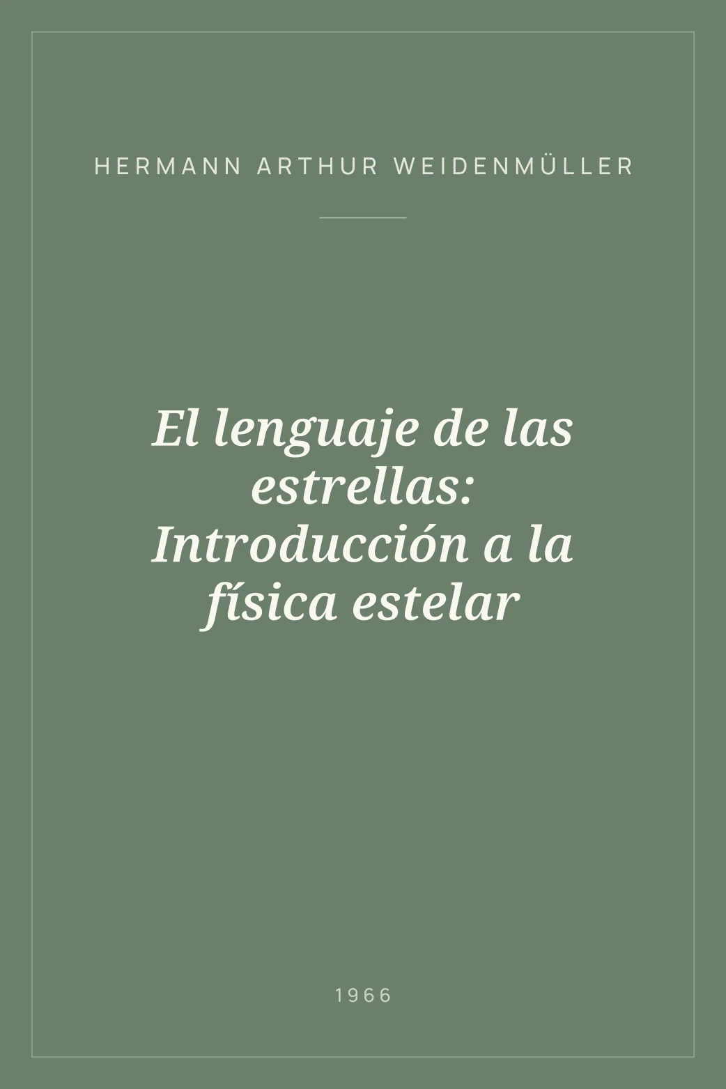 Portada de El lenguaje de las estrellas: Introducción a la física estelar