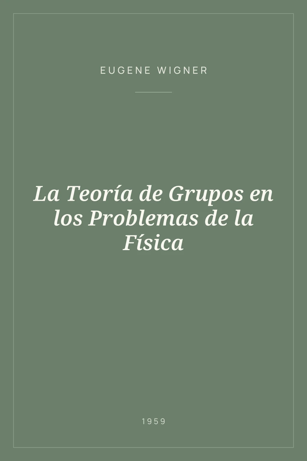 Portada de La Teoría de Grupos en los Problemas de la Física