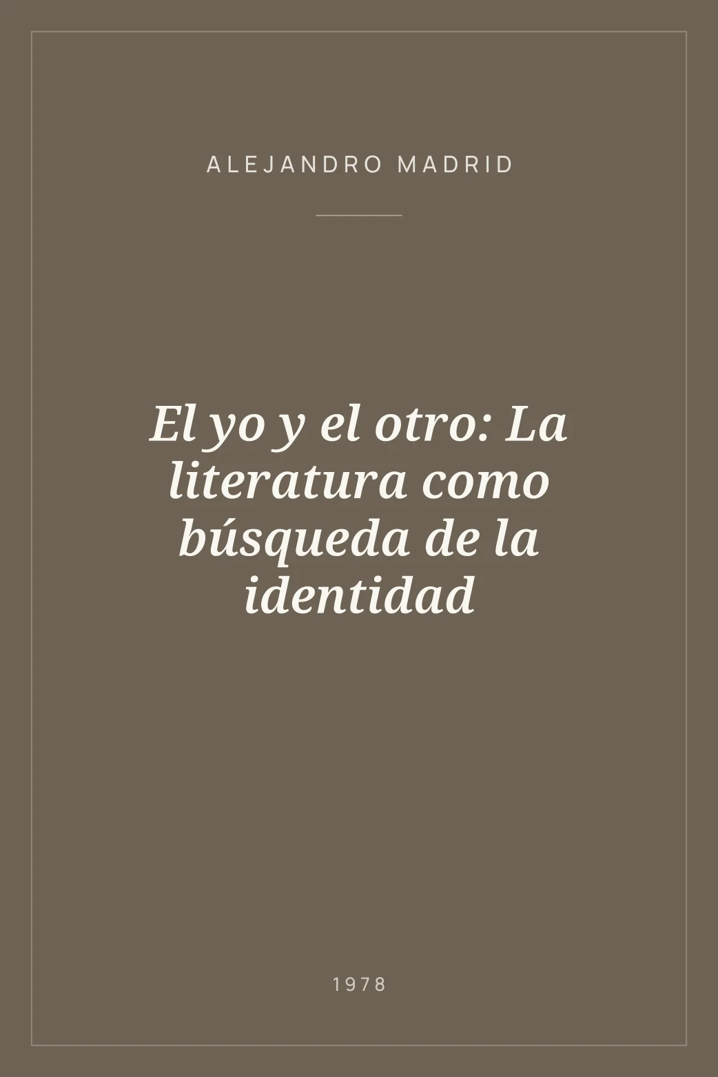 Portada de El yo y el otro: La literatura como búsqueda de la identidad