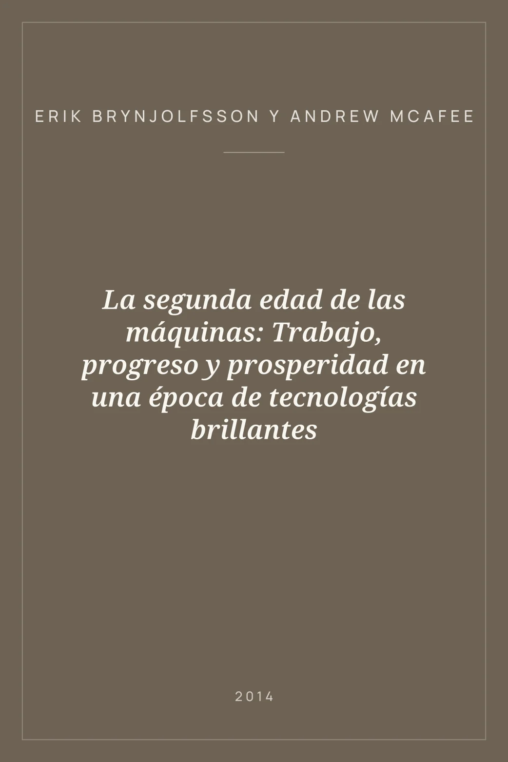 Portada de La segunda edad de las máquinas: Trabajo, progreso y prosperidad en una época de tecnologías brillantes