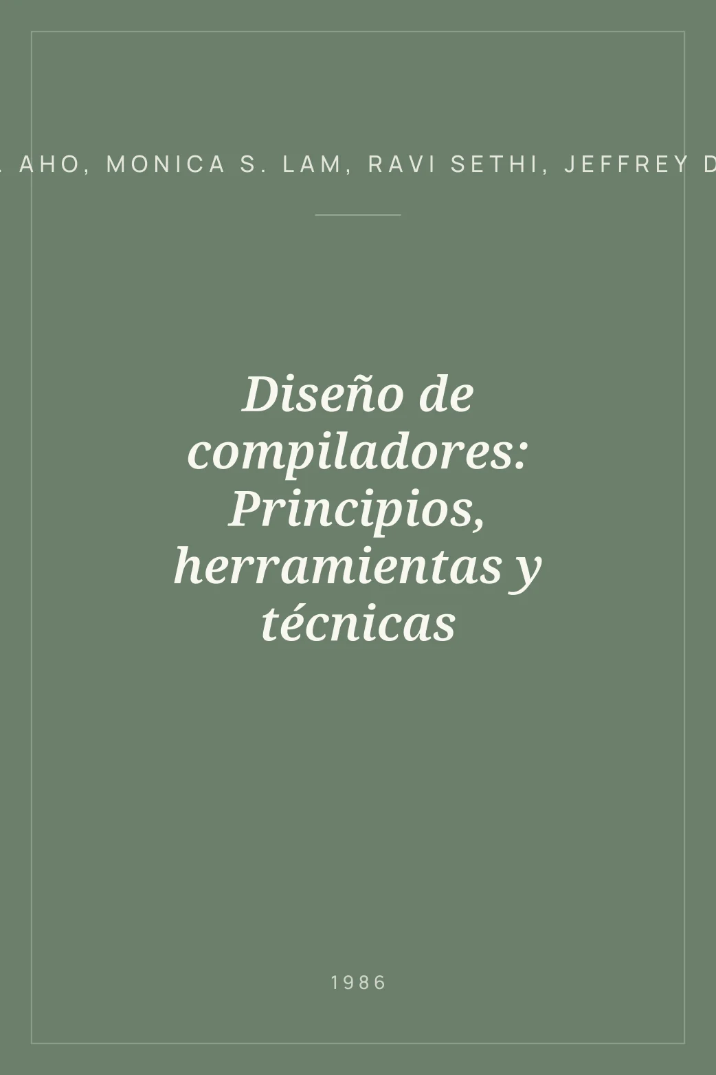 Portada de Diseño de compiladores: Principios, herramientas y técnicas