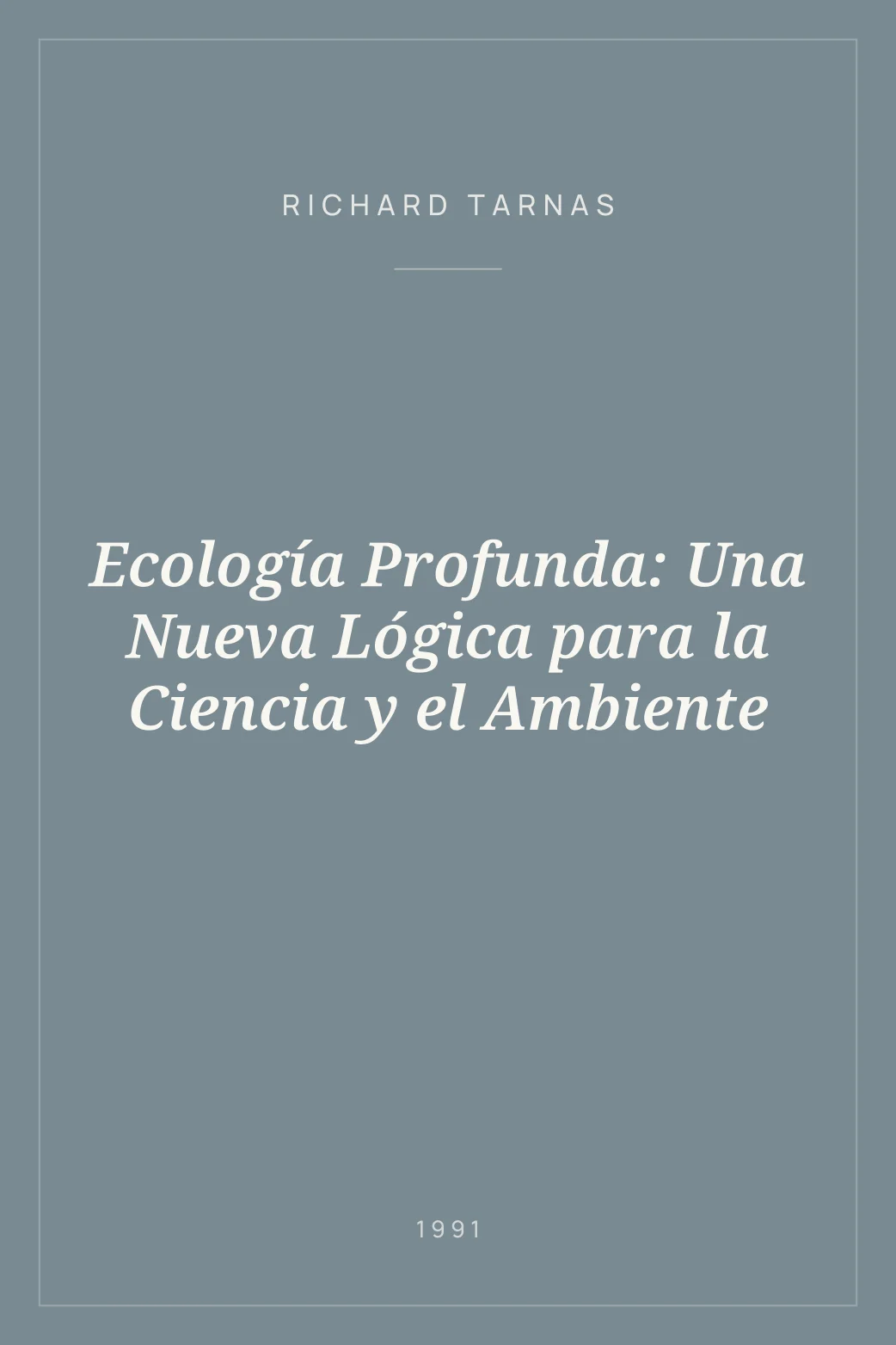 Portada de Ecología Profunda: Una Nueva Lógica para la Ciencia y el Ambiente