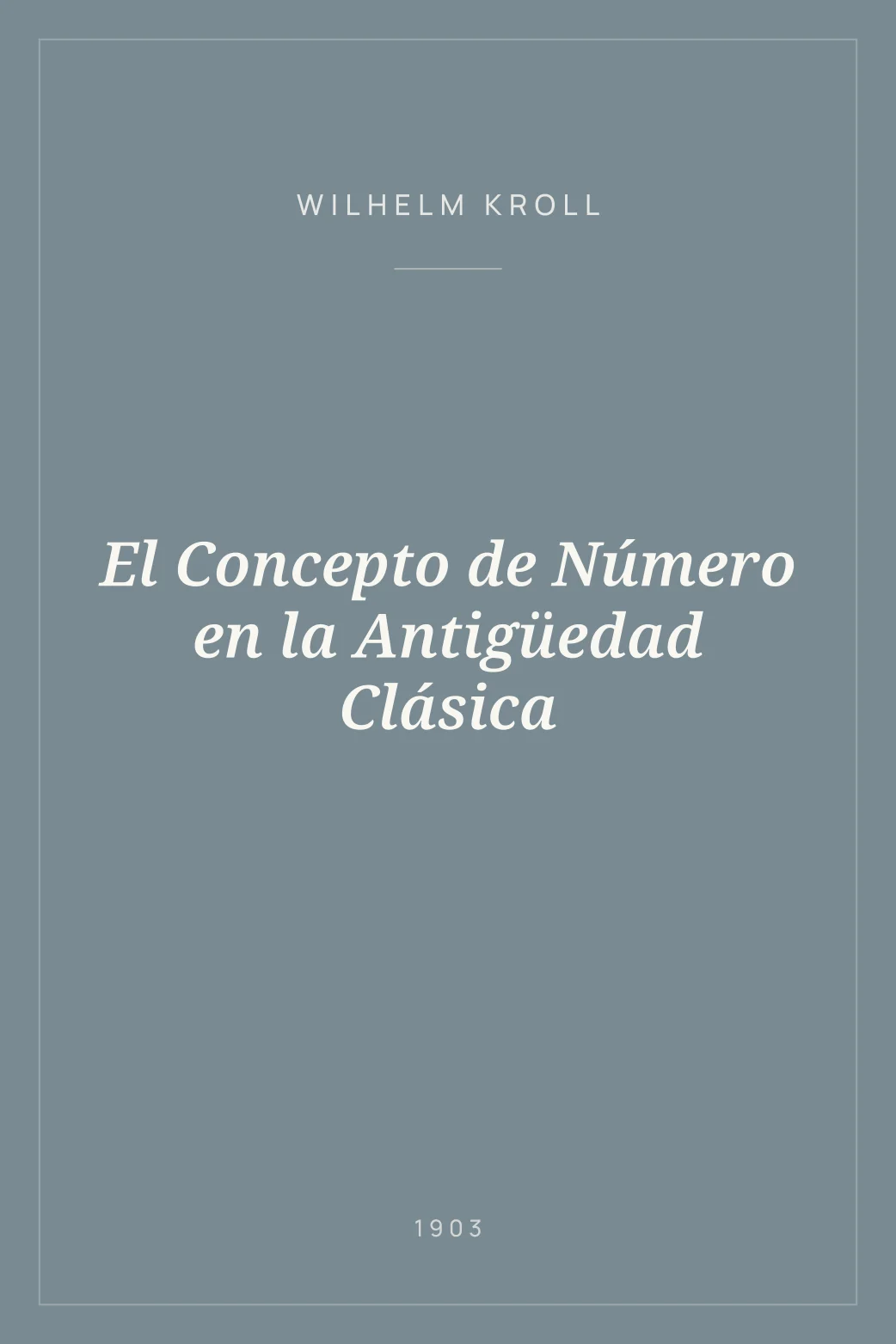 Portada de El Concepto de Número en la Antigüedad Clásica