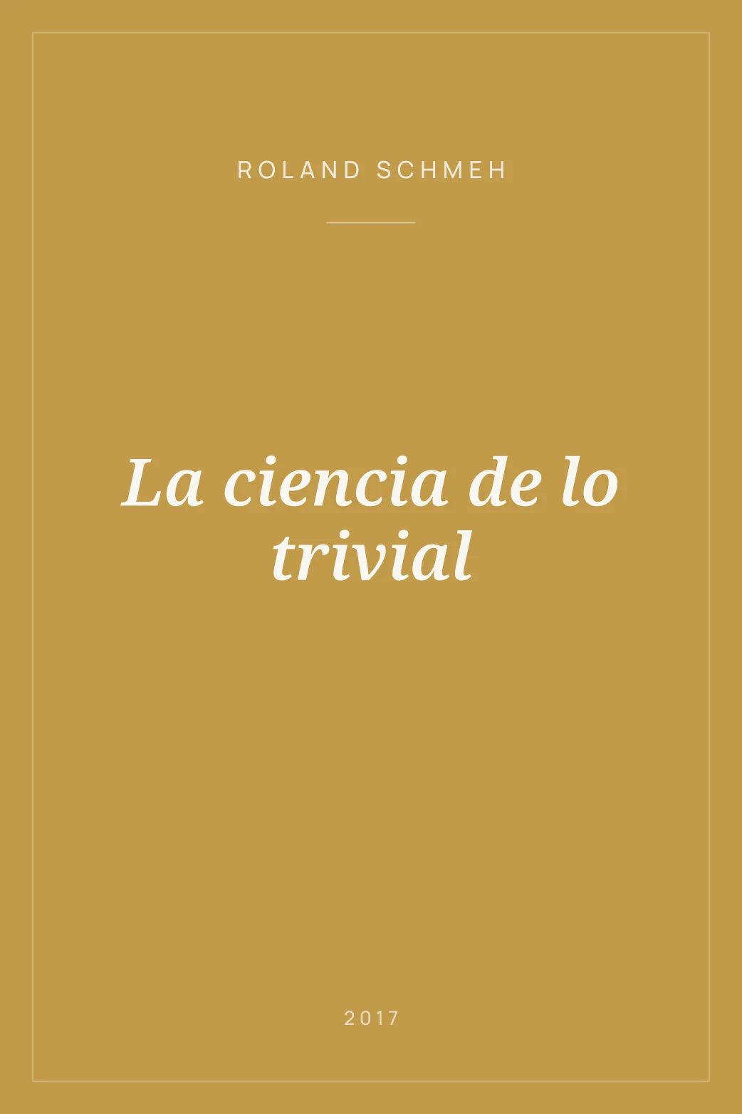 Portada de La ciencia de lo trivial
