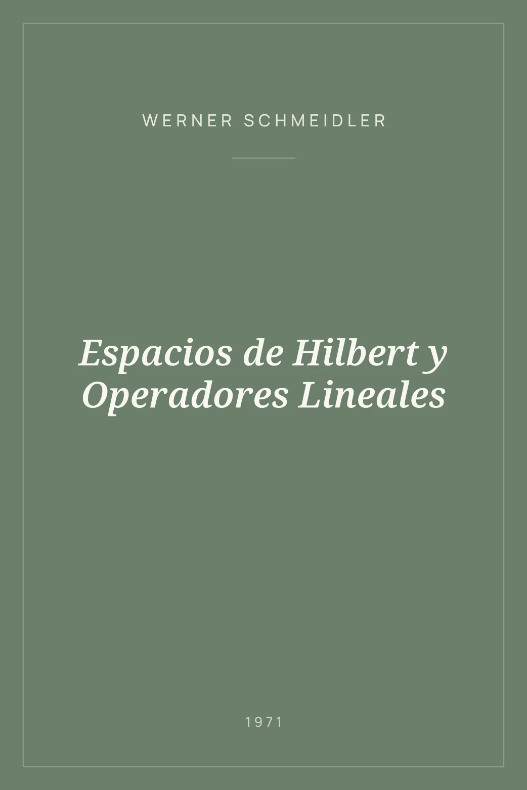 Portada de Espacios de Hilbert y Operadores Lineales