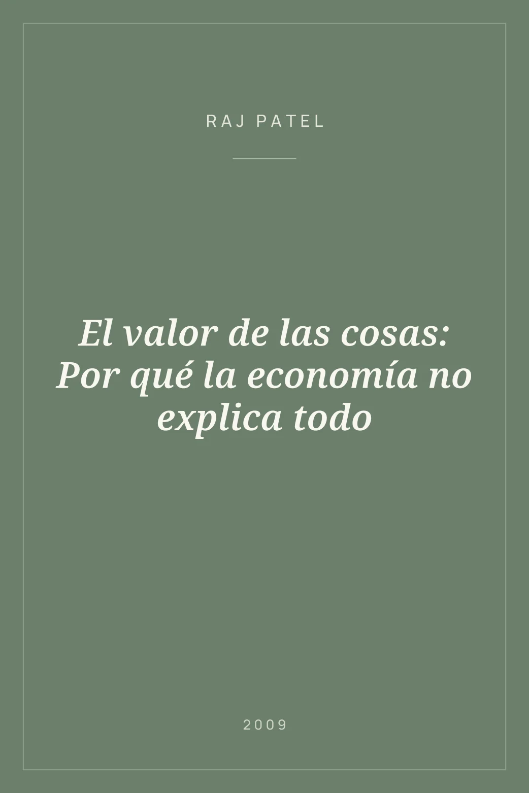 Portada de El valor de las cosas: Por qué la economía no explica todo