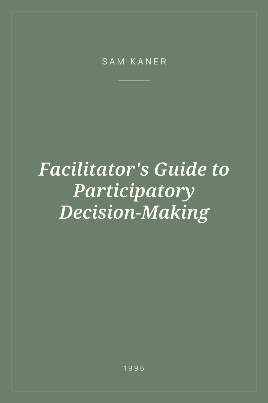 Portada de Facilitator's Guide to Participatory Decision-Making