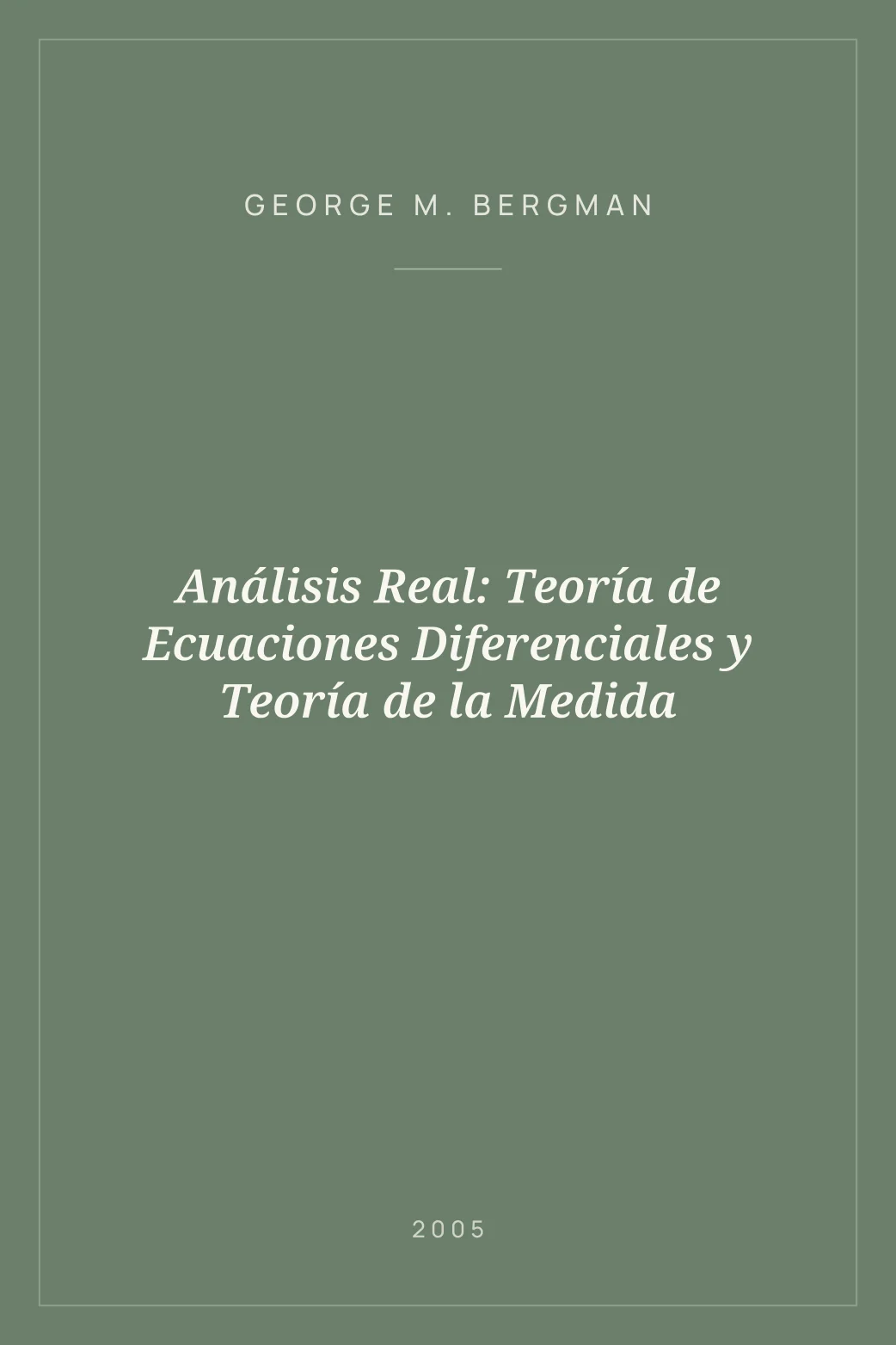 Portada de Análisis Real: Teoría de Ecuaciones Diferenciales y Teoría de la Medida