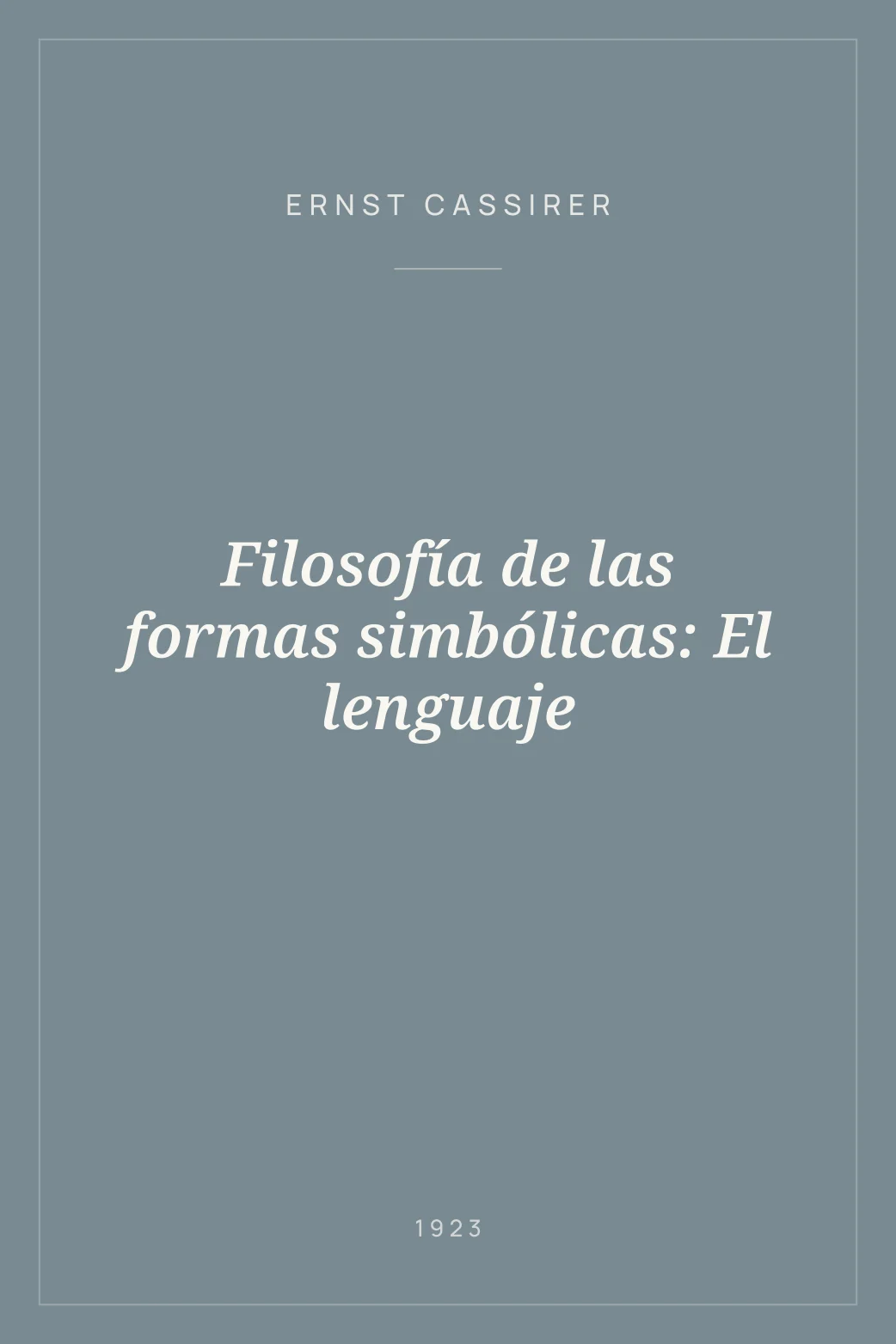 Portada de Filosofía de las formas simbólicas: El lenguaje