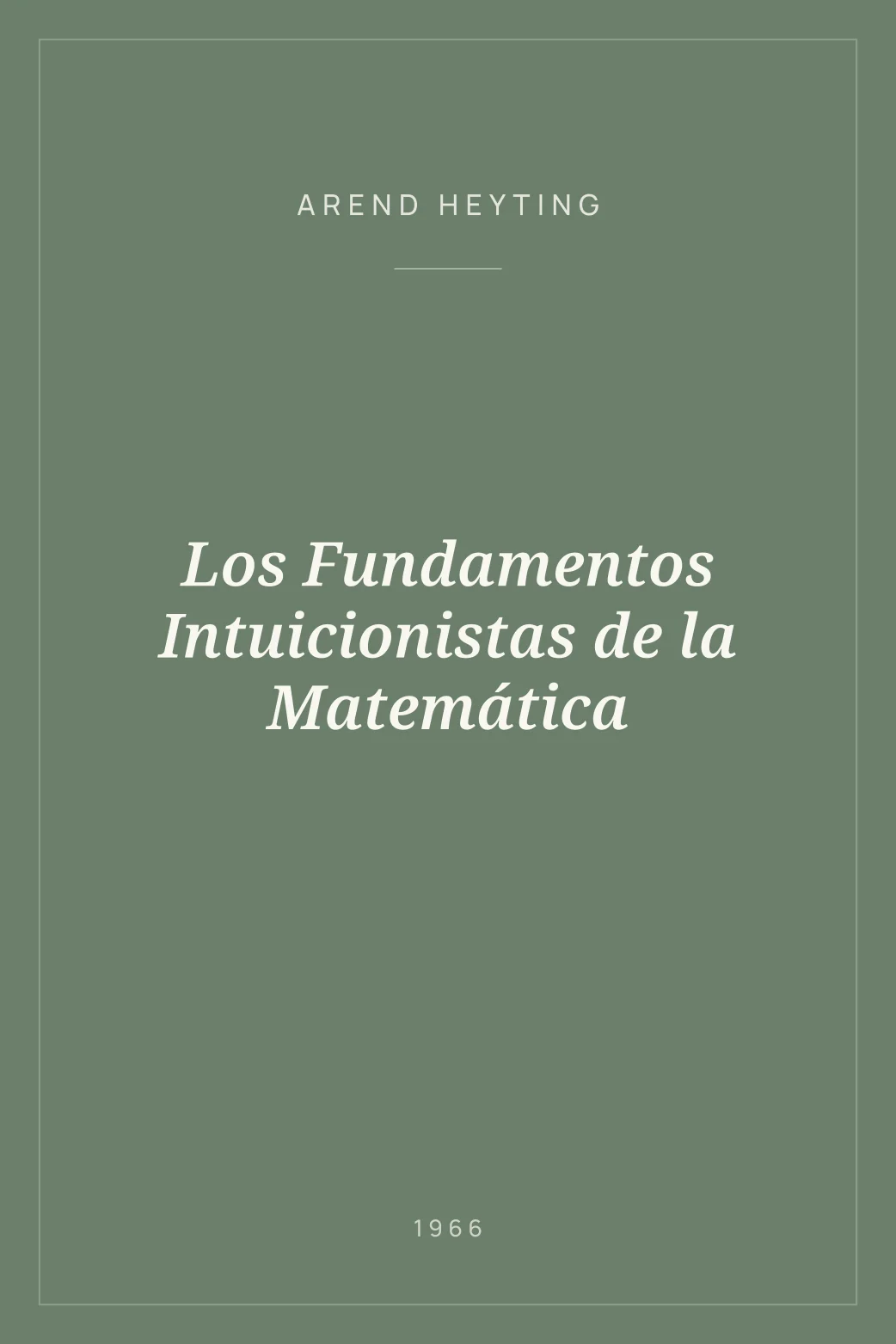 Portada de Los Fundamentos Intuicionistas de la Matemática