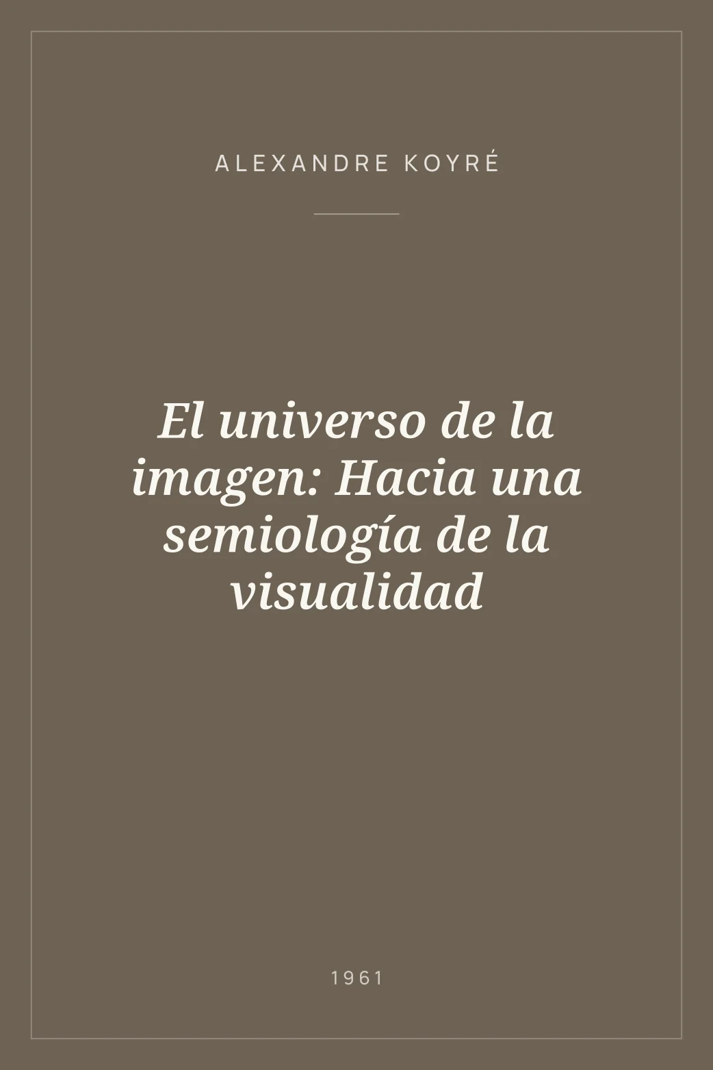 Portada de El universo de la imagen: Hacia una semiología de la visualidad
