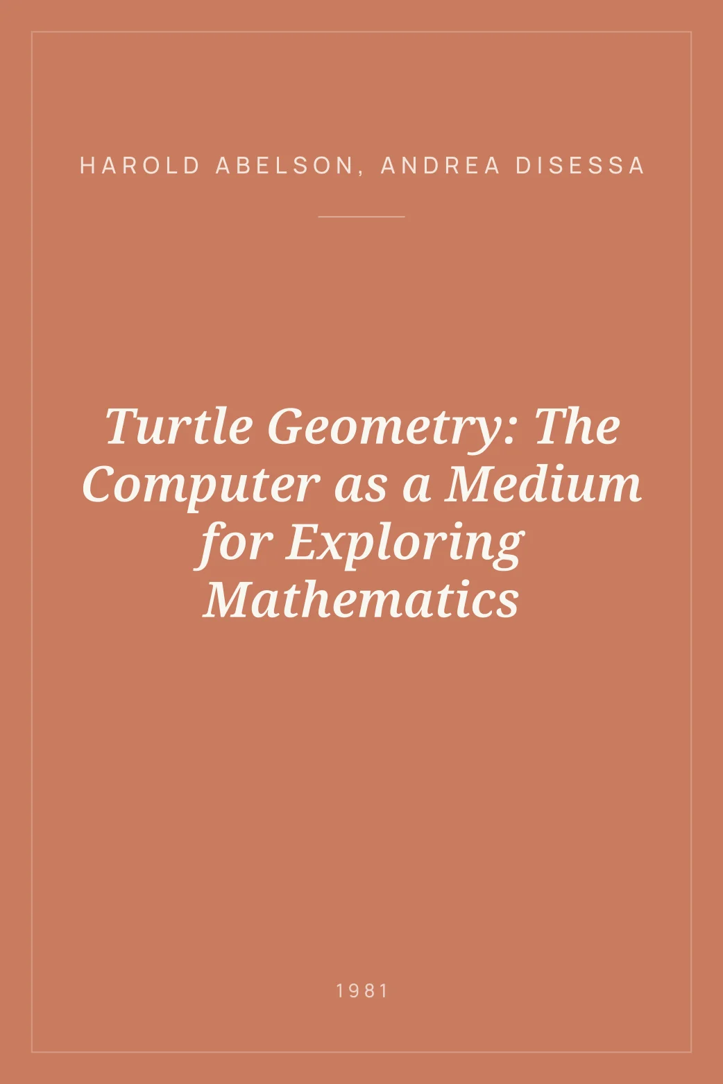 Portada de Turtle Geometry: The Computer as a Medium for Exploring Mathematics