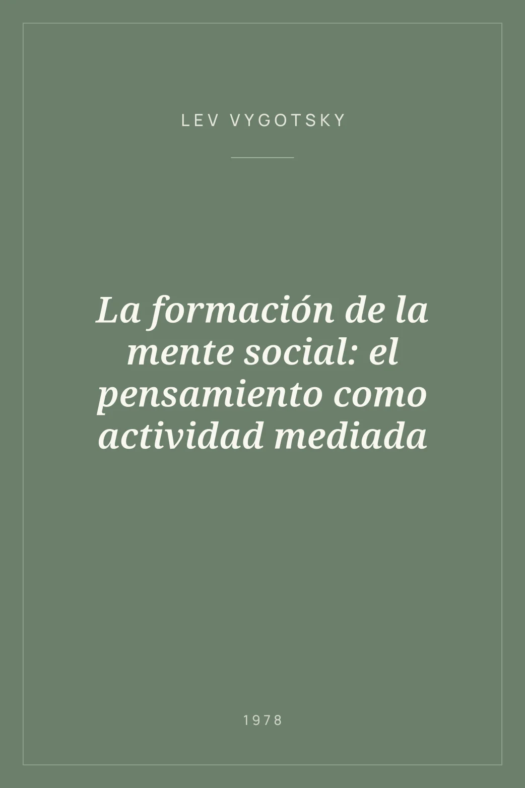 Portada de La formación de la mente social: el pensamiento como actividad mediada