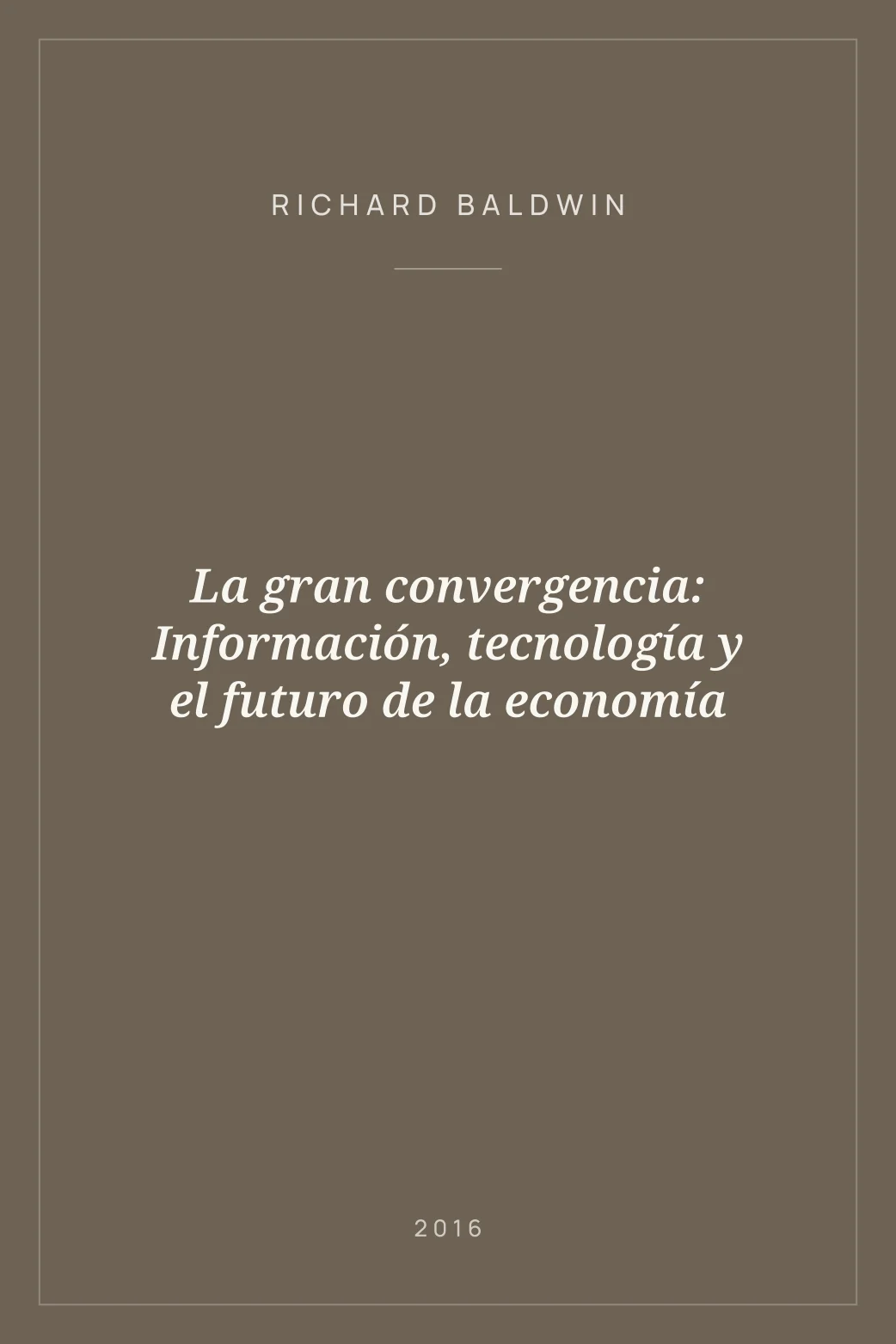 Portada de La gran convergencia: Información, tecnología y el futuro de la economía