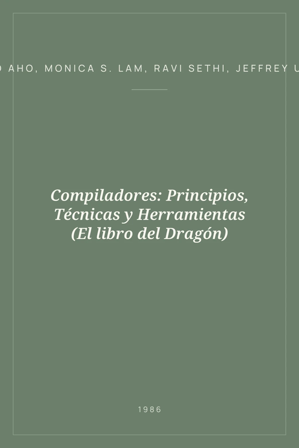 Portada de Compiladores: Principios, Técnicas y Herramientas (El libro del Dragón)