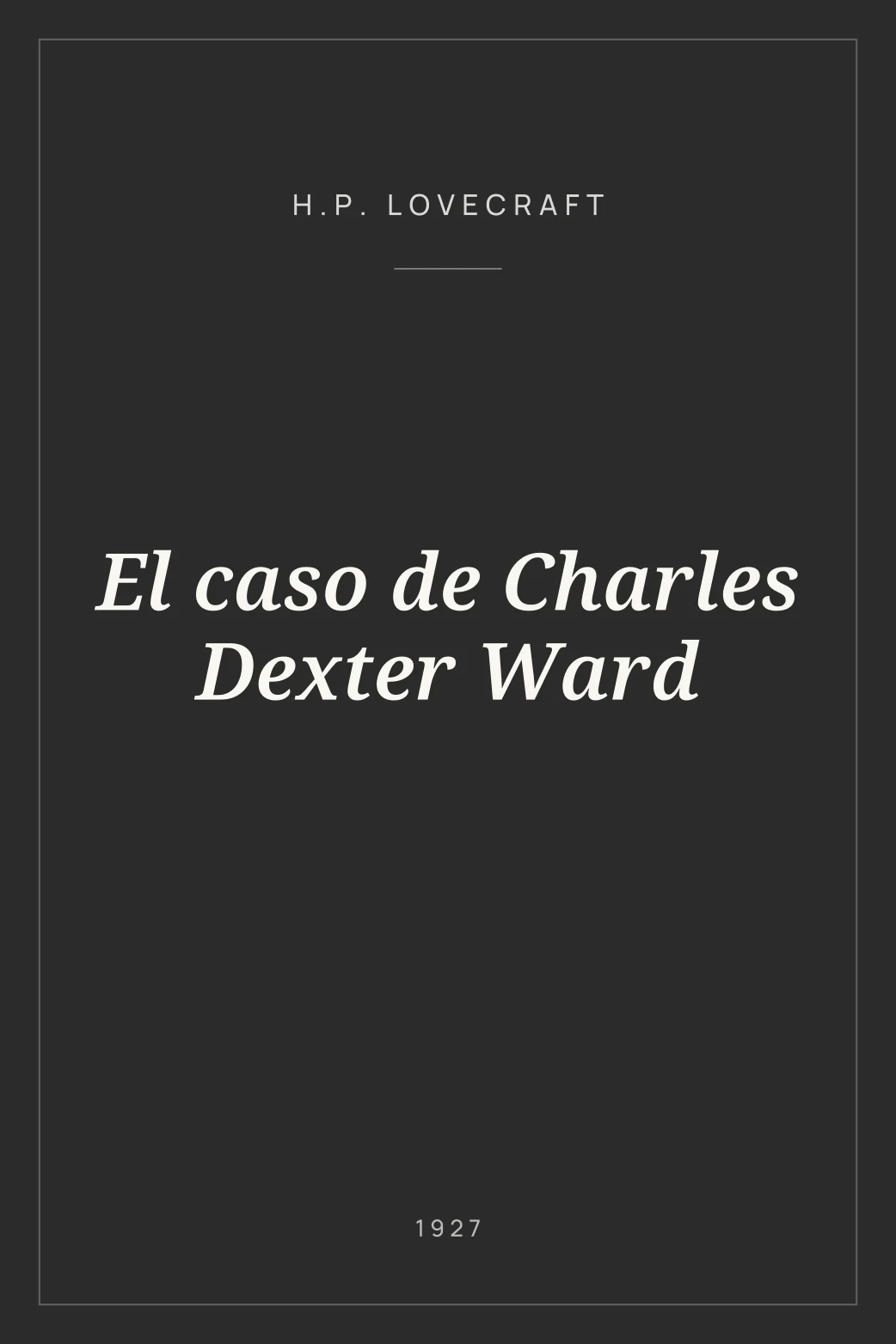 Portada de El caso de Charles Dexter Ward