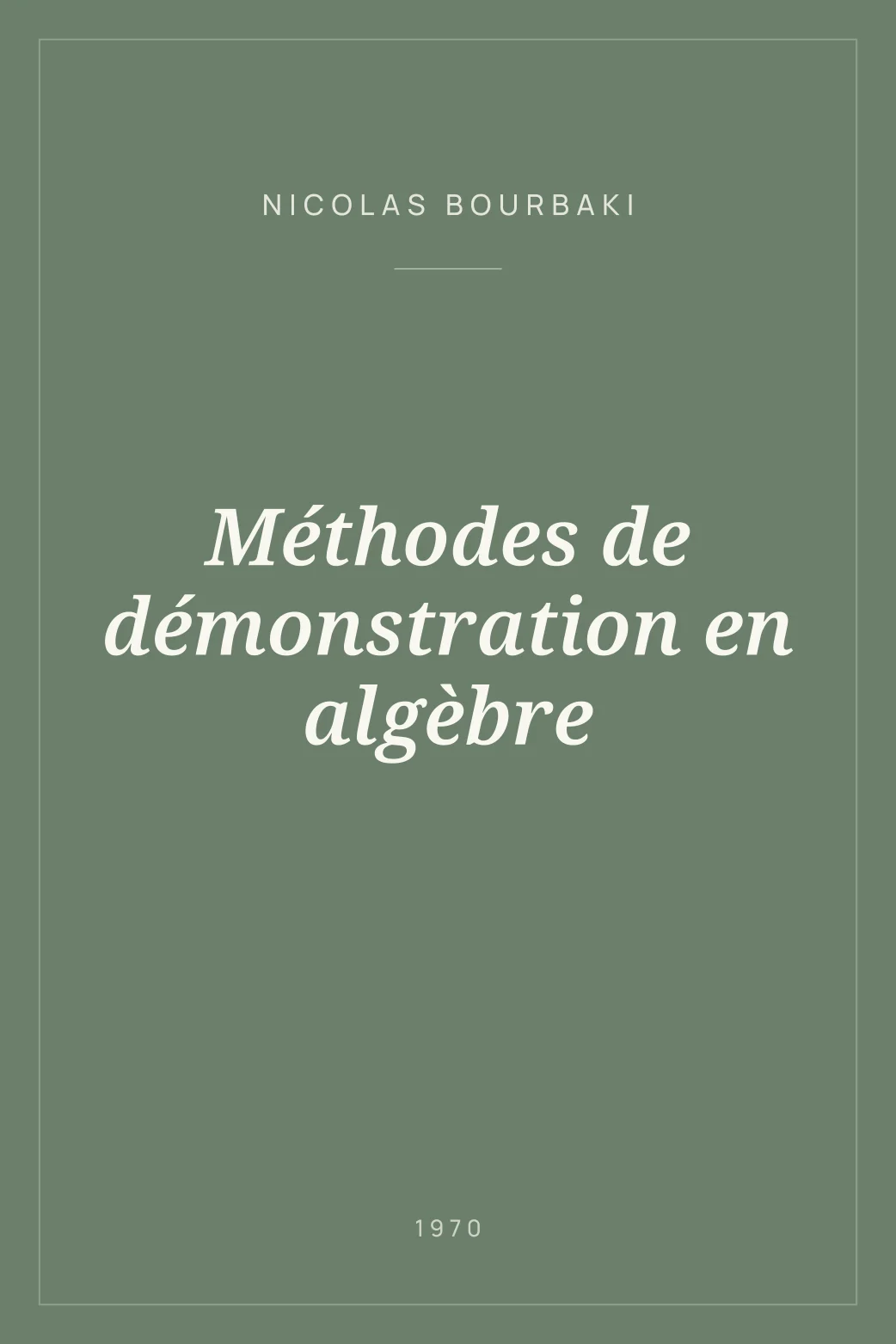 Portada de Méthodes de démonstration en algèbre