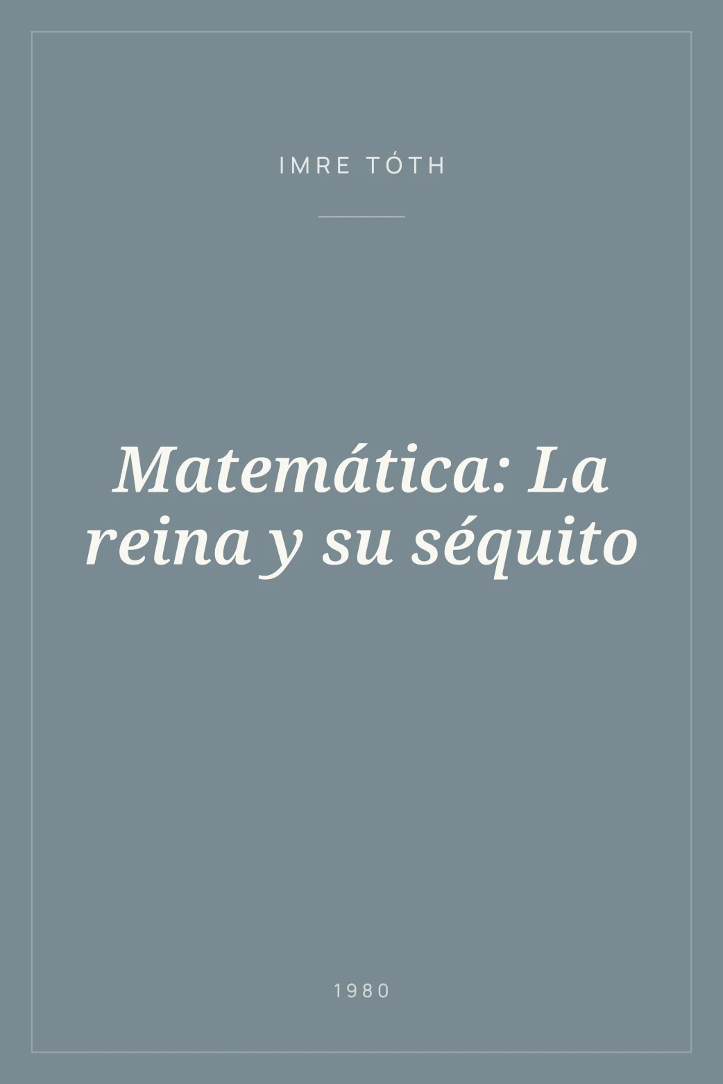 Portada de Matemática: La reina y su séquito