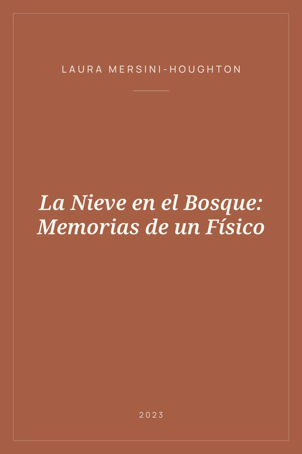 Portada de La Nieve en el Bosque: Memorias de un Físico