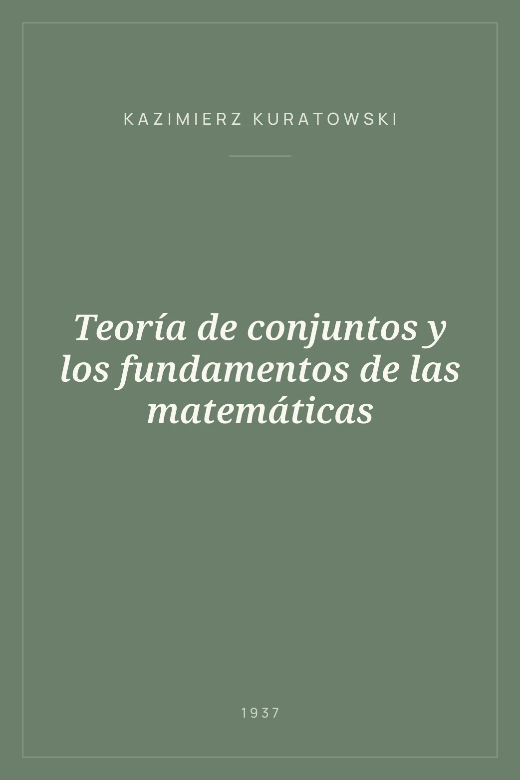 Portada de Teoría de conjuntos y los fundamentos de las matemáticas