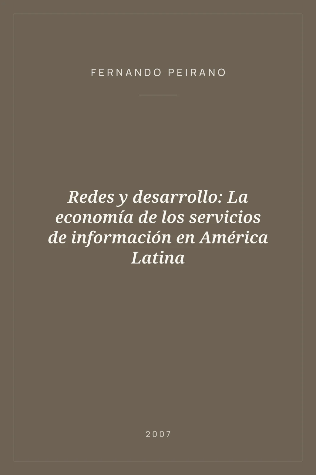 Portada de Redes y desarrollo: La economía de los servicios de información en América Latina