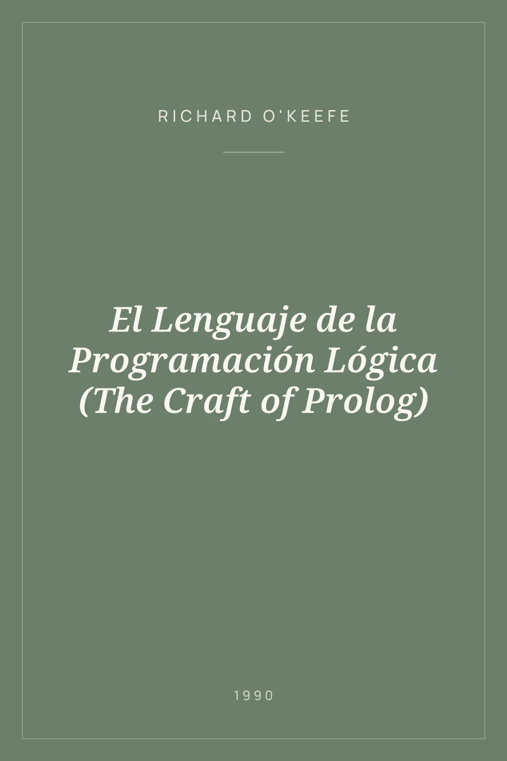 Portada de El Lenguaje de la Programación Lógica (The Craft of Prolog)
