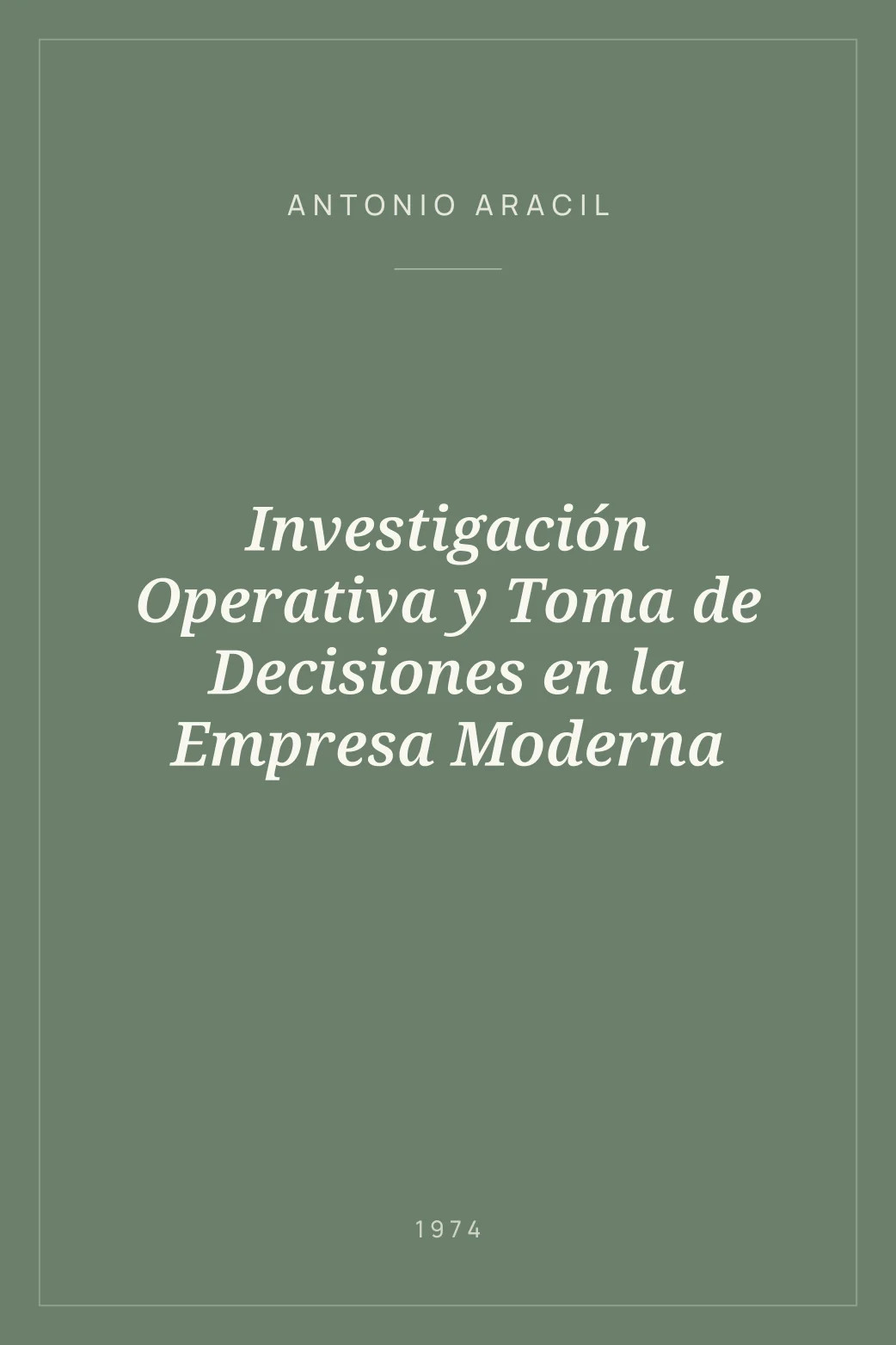 Portada de Investigación Operativa y Toma de Decisiones en la Empresa Moderna