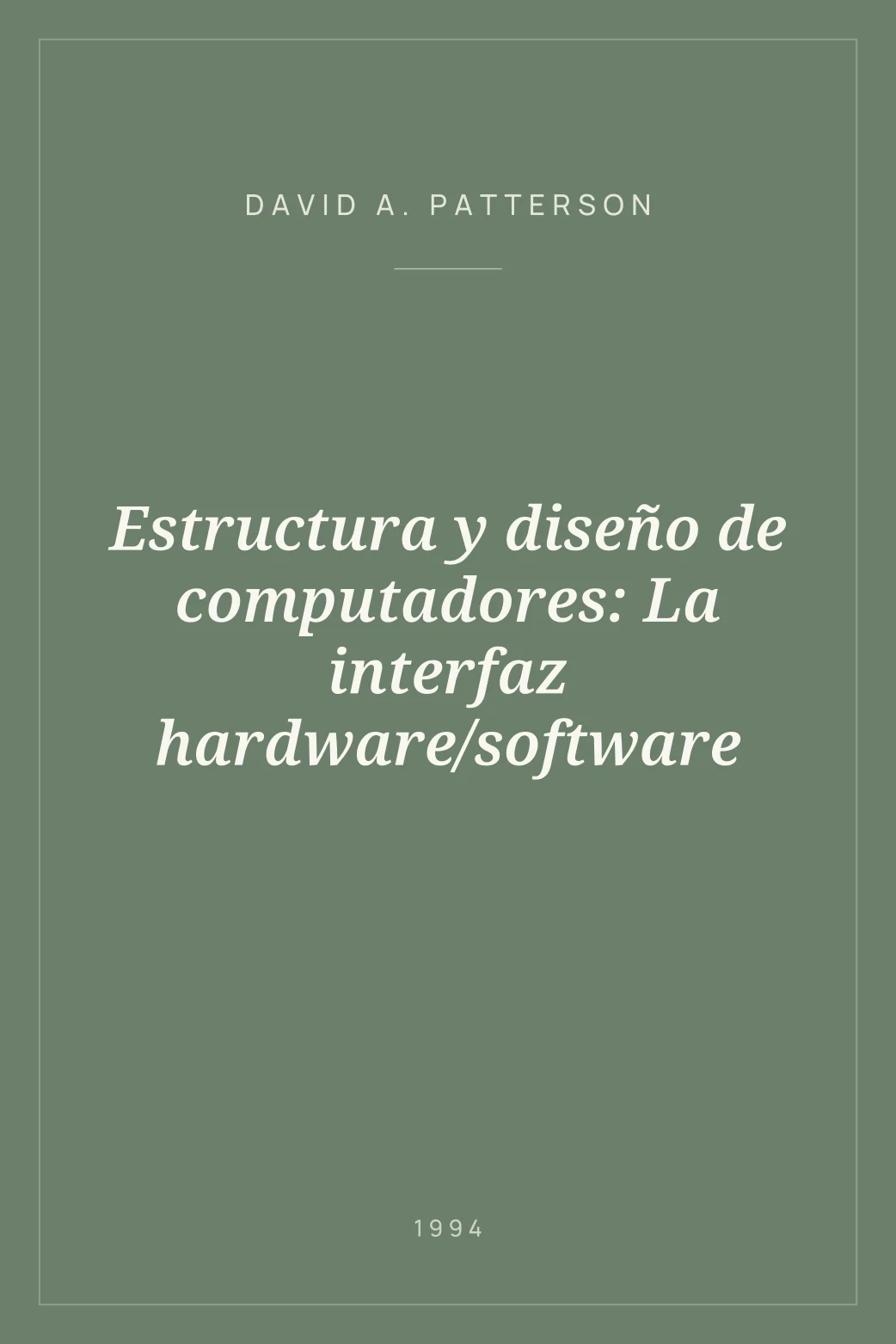 Portada de Estructura y diseño de computadores: La interfaz hardware/software
