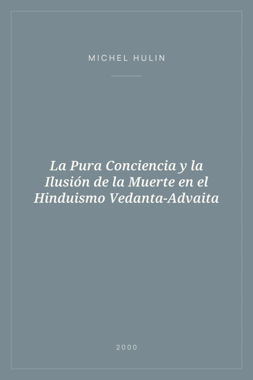 Portada de La Pura Conciencia y la Ilusión de la Muerte en el Hinduismo Vedanta-Advaita