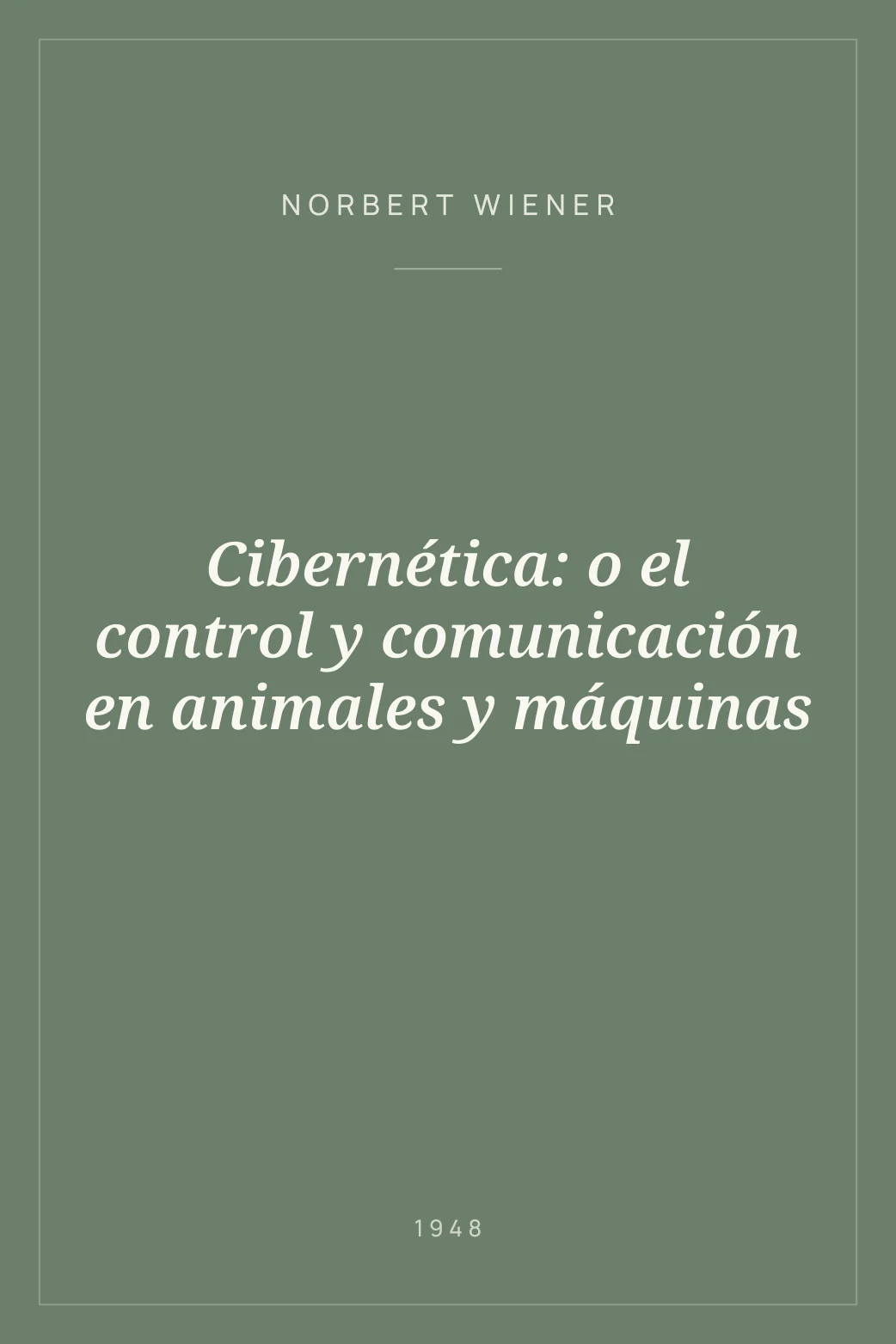 Portada de Cibernética: o el control y comunicación en animales y máquinas