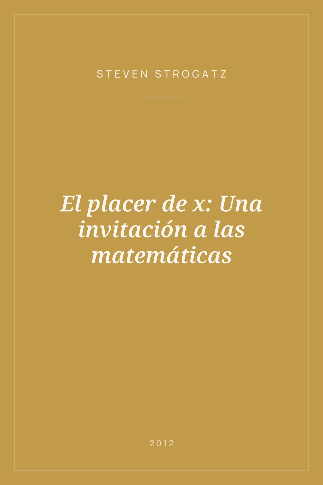 Portada de El placer de x: Una invitación a las matemáticas