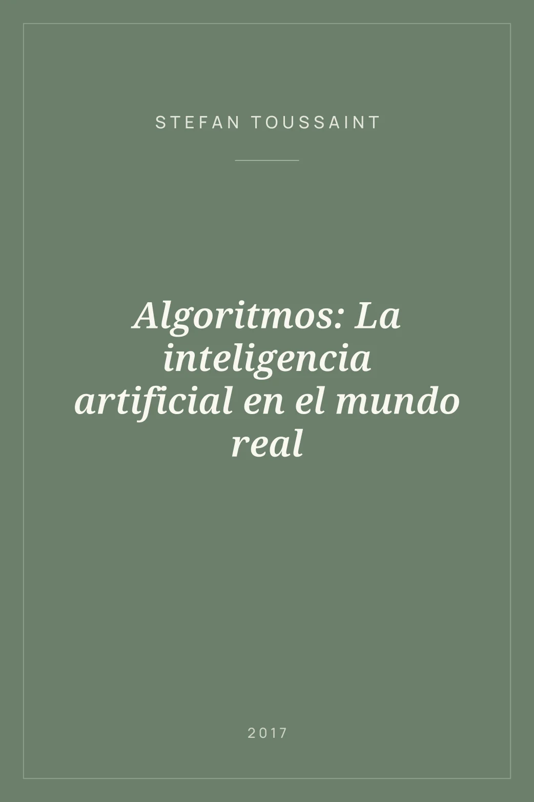 Portada de Algoritmos: La inteligencia artificial en el mundo real