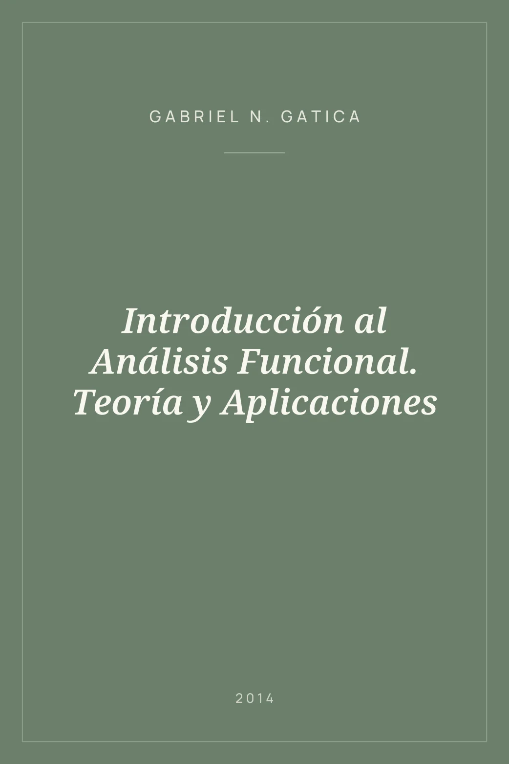 Portada de Introducción al Análisis Funcional. Teoría y Aplicaciones