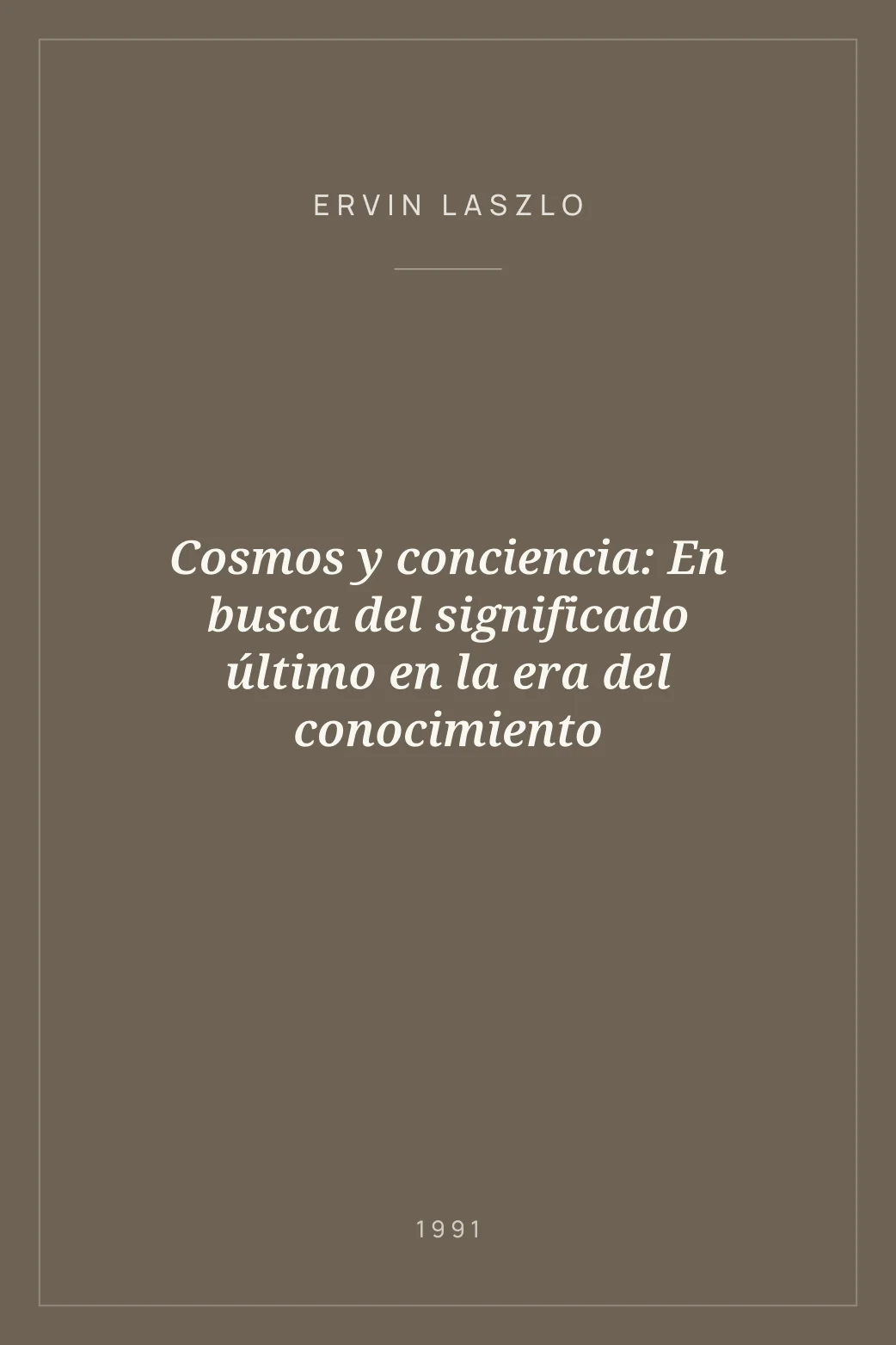 Portada de Cosmos y conciencia: En busca del significado último en la era del conocimiento