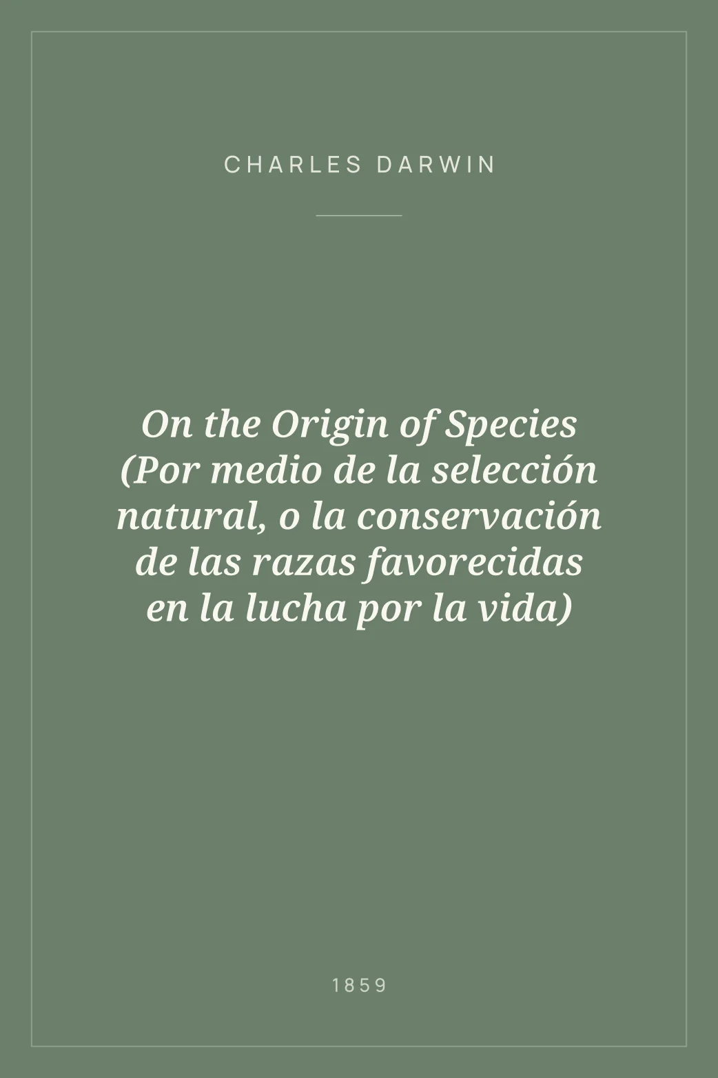 Portada de On the Origin of Species (Por medio de la selección natural, o la conservación de las razas favorecidas en la lucha por la vida)